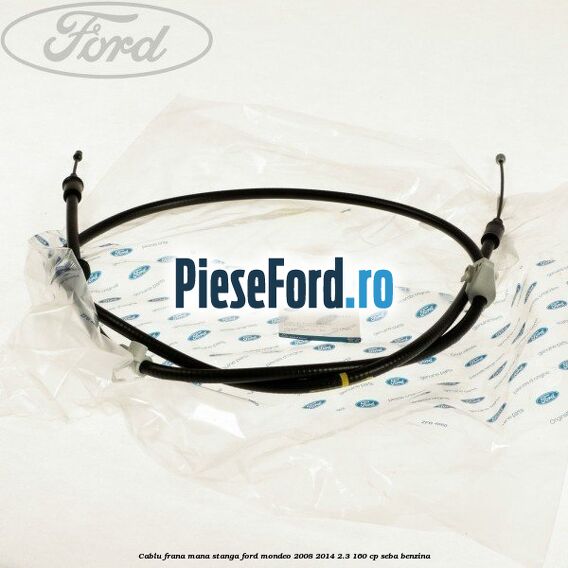 Cablu frana mana stanga Ford Mondeo 2008-2014 2.3 160 cp SEBA benzina