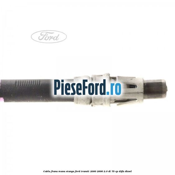 Cablu frana mana stanga Ford Transit 2000-2006 2.0 DI 75 cp D3FA diesel