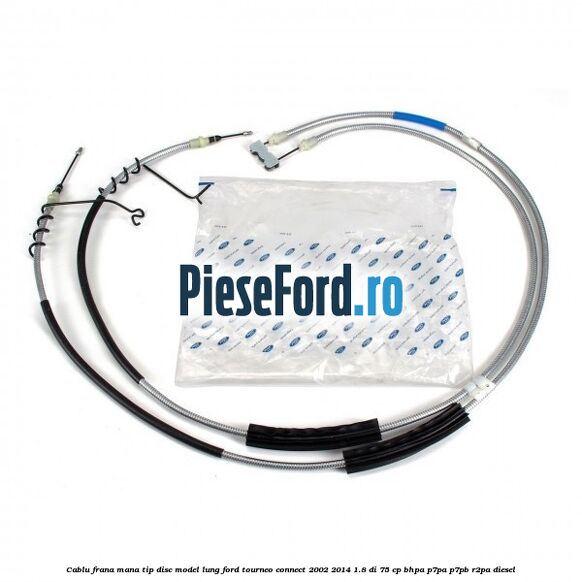 Cablu frana mana tip disc model lung Ford Tourneo Connect 2002-2014 1.8 Di 75 cp BHPA, P7PA, P7PB, R2PA diesel