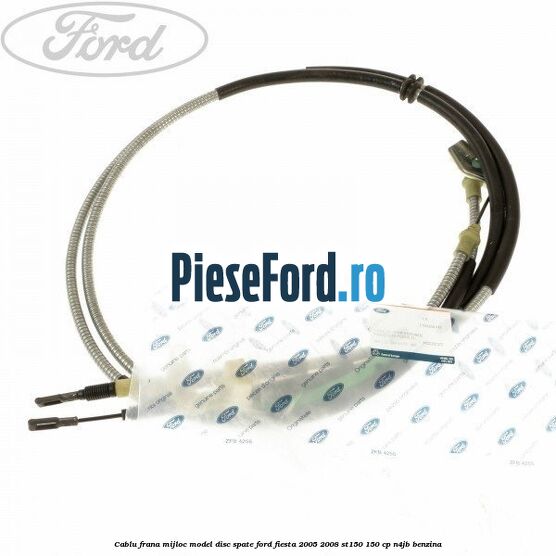 Cablu frana mijloc model disc spate Ford Fiesta 2005-2008 ST150 150 cp N4JB benzina
