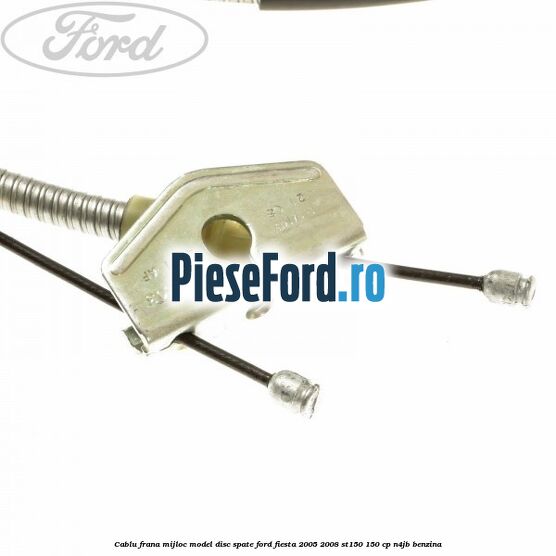 Cablu frana mijloc model disc spate Ford Fiesta 2005-2008 ST150 150 cp N4JB benzina