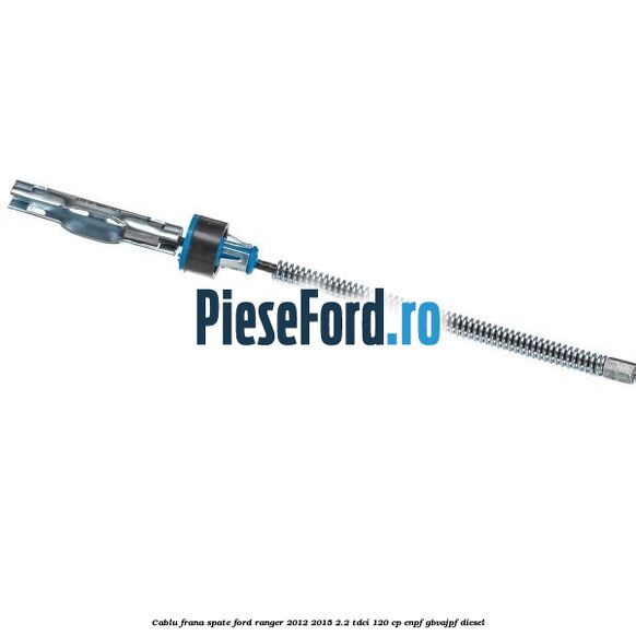 Cablu frana spate Ford Ranger 2012-2015 2.2 TDCi 120 cp ENPF, GBVAJPF diesel