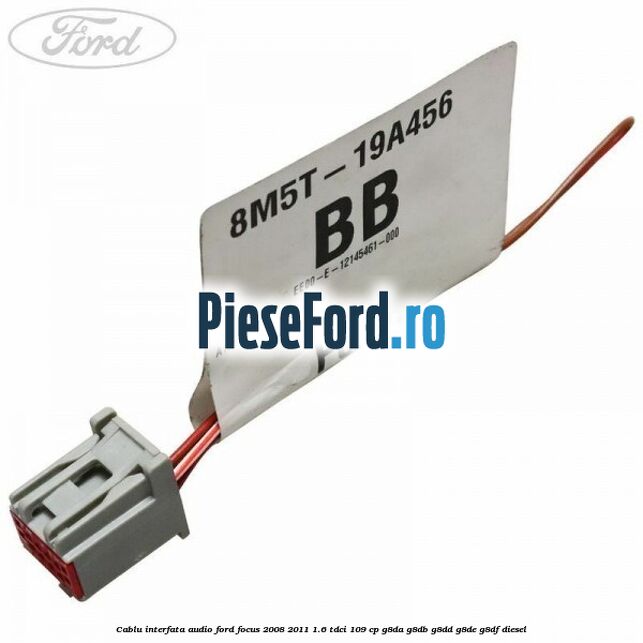 Cablu interfata audio Ford Focus 2008-2011 1.6 TDCi 109 cp G8DA, G8DB, G8DD, G8DE, G8DF diesel