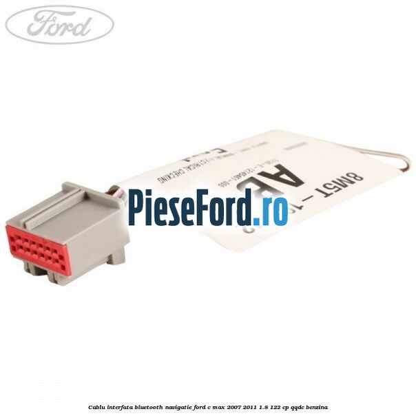 Cablu interfata Bluetooth Navigatie Ford C-Max 2007-2011 1.8 122 cp QQDC benzina