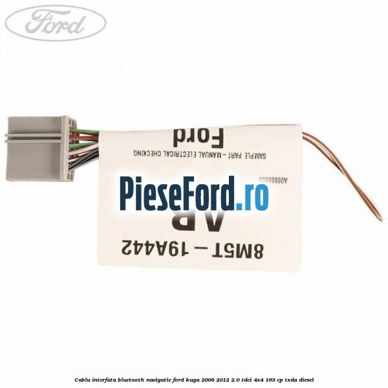 Cablu interfata Bluetooth Navigatie Ford Kuga 2008-2012 2.0 TDCI 4x4 163 cp TXDA diesel