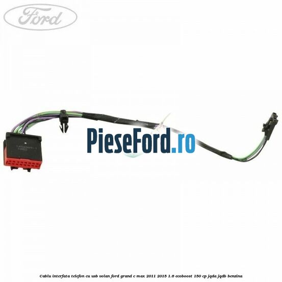 Cablu interfata telefon cu USB volan Ford Grand C-Max 2011-2015 1.6 EcoBoost 150 cp JQDA, JQDB benzina