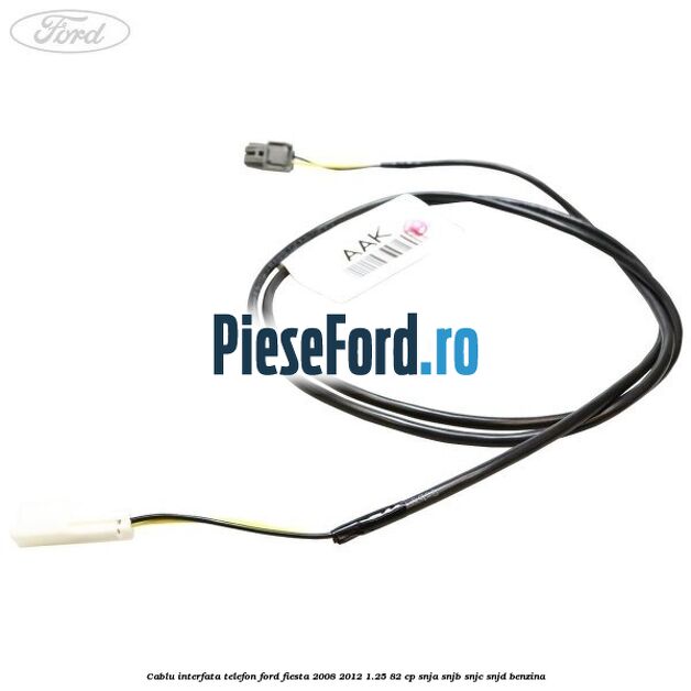 Cablu interfata telefon Ford Fiesta 2008-2012 1.25 82 cp SNJA, SNJB, SNJC, SNJD benzina