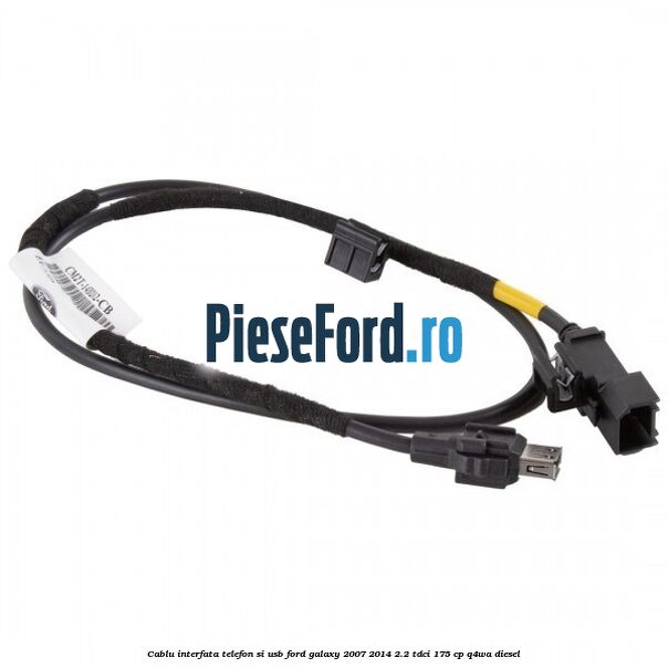 Cablu interfata telefon si USB Ford Galaxy 2007-2014 2.2 TDCi 175 cp Q4WA diesel