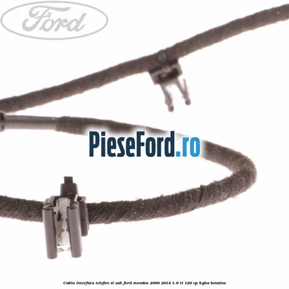 Cablu interfata telefon si USB Ford Mondeo 2008-2014 1.6 Ti 120 cp Cablu interfata telefon si USB Ford Mondeo 2008-2014 1.6 Ti 120 cp KGBA benzina