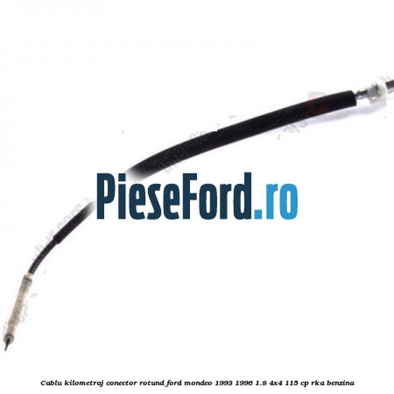 Cablu kilometraj conector rotund Ford Mondeo 1993-1996 1.8 4x4 115 cp RKA benzina