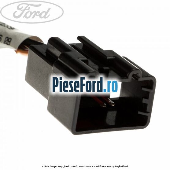 Cablu lampa stop Ford Transit 2006-2014 2.4 TDCi 4x4 140 cp H9FB diesel