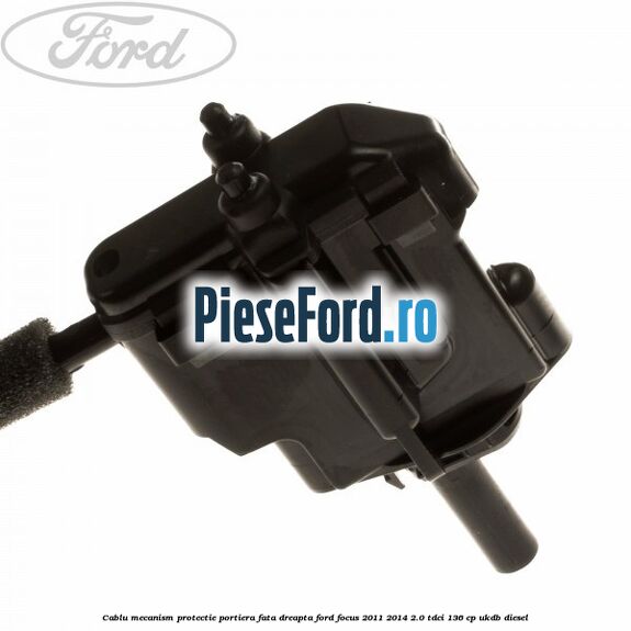 Cablu mecanism protectie portiera fata dreapta Ford Focus 2011-2014 2.0 TDCi 136 cp UKDB diesel