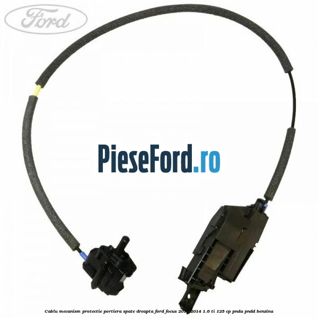 Cablu mecanism protectie portiera spate dreapta Ford Focus 2011-2014 1.6 Ti 125 cp PNDA, PNDD benzina
