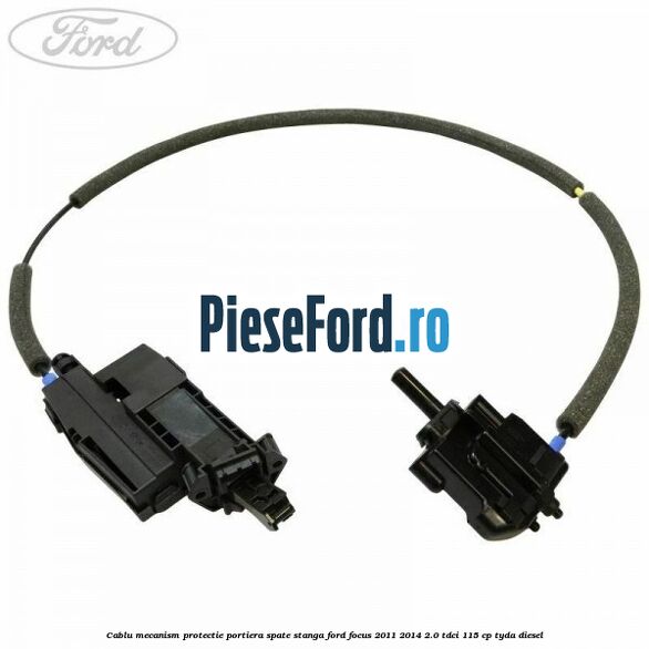 Cablu mecanism protectie portiera spate stanga Ford Focus 2011-2014 2.0 TDCi 115 cp TYDA diesel
