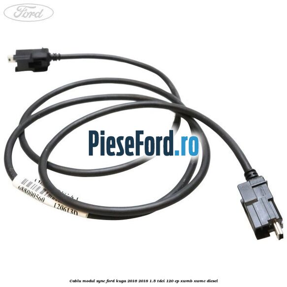 Cablu modul SYNC Ford Kuga 2016-2018 1.5 TDCi 120 cp XWMB, XWMC diesel
