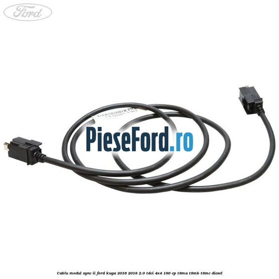 Cablu modul SYNC II Ford Kuga 2016-2018 2.0 TDCi 4x4 180 cp T8MA, T8MB, T8MC diesel
