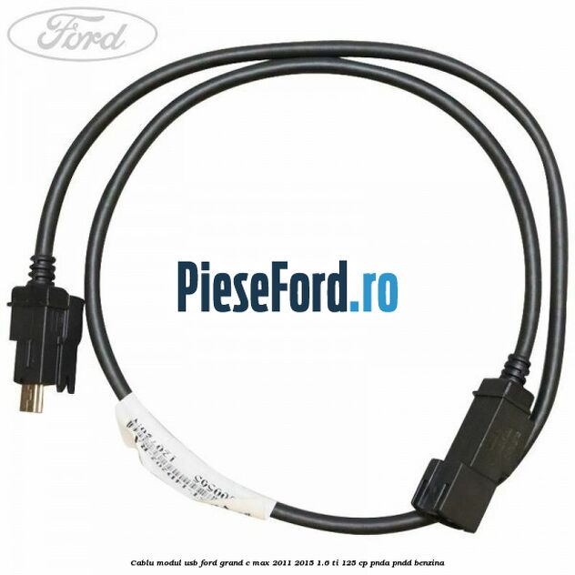 Cablu modul USB Ford Grand C-Max 2011-2015 1.6 Ti 125 cp PNDA, PNDD benzina