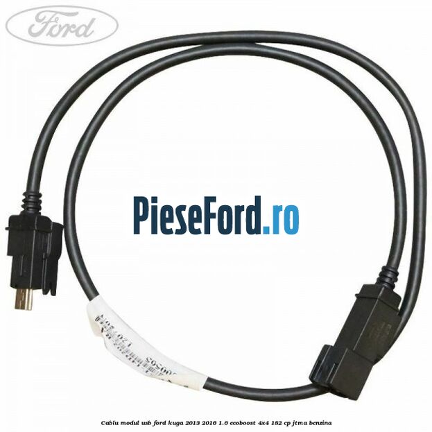 Cablu modul USB Ford Kuga 2013-2016 1.6 EcoBoost 4x4 182 cp JTMA benzina