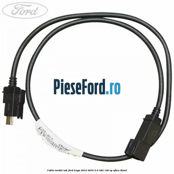 Cablu modul USB Ford Kuga 2013-2016 2.0 TDCi 140 cp UFMA diesel