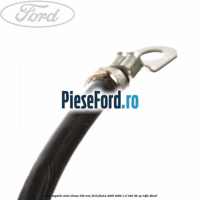 Cablu negativ cutie viteza 330 mm Ford Fiesta 2005-2008 1.4 TDCi 68 cp Cablu negativ cutie viteza 330 mm Ford Fiesta 2005-2008 1.4 TDCi 68 cp N4JB diesel