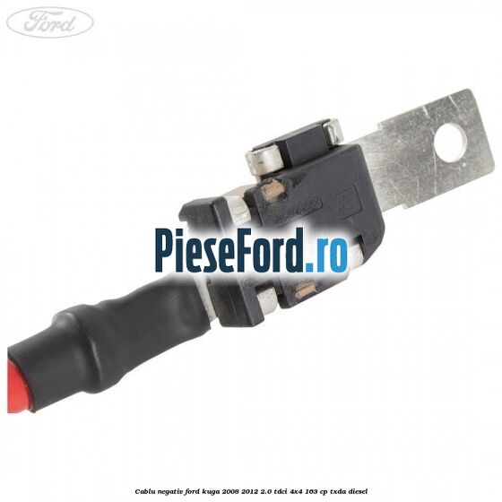 Cablu negativ Ford Kuga 2008-2012 2.0 TDCI 4x4 163 cp Cablu negativ Ford Kuga 2008-2012 2.0 TDCI 4x4 163 cp TXDA diesel