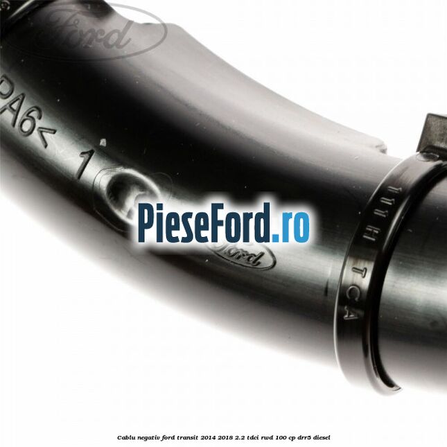 Cablu negativ Ford Transit 2014-2018 2.2 TDCi RWD 100 cp DRR5 diesel