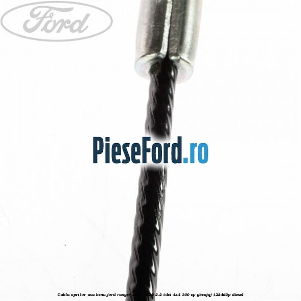 Cablu opritor usa bena Ford Ranger 2016-2020 2.2 TDCi 4x4 160 cp Cablu opritor usa bena Ford Ranger 2016-2020 2.2 TDCi 4x4 160 cp GBVAJQJ, T22DD0P diesel