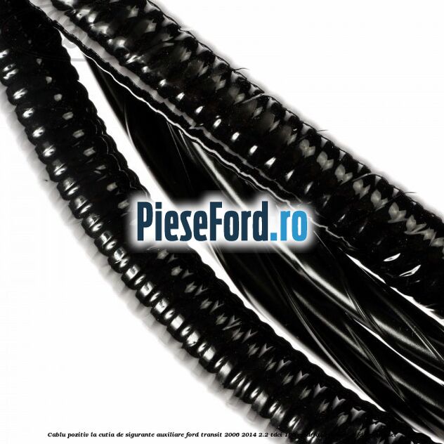 Cablu pozitiv la cutia de sigurante auxiliare Ford Transit 2006-2014 2.2 TDCi 100 cp Cablu pozitiv la cutia de sigurante auxiliare Ford Transit 2006-2014 2.2 TDCi 100 cp DRFA, DRFB, DRFC, DRFD, DRFE diesel