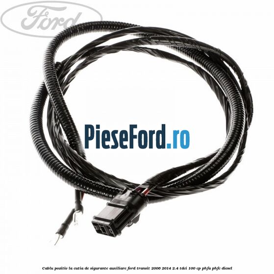 Cablu pozitiv la cutia de sigurante auxiliare Ford Transit 2006-2014 2.4 TDCi 100 cp PHFA, PHFC diesel