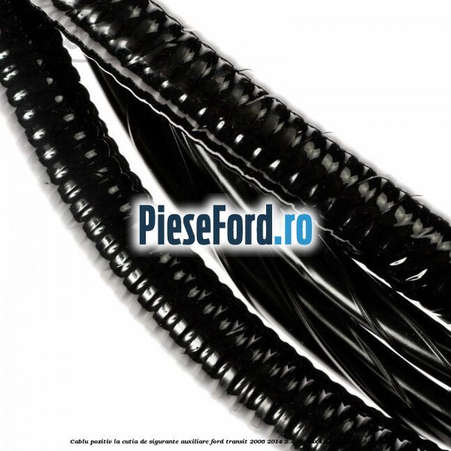 Cablu pozitiv la cutia de sigurante auxiliare Ford Transit 2006-2014 2.4 TDCi 4x4 140 cp Cablu pozitiv la cutia de sigurante auxiliare Ford Transit 2006-2014 2.4 TDCi 4x4 140 cp H9FB diesel