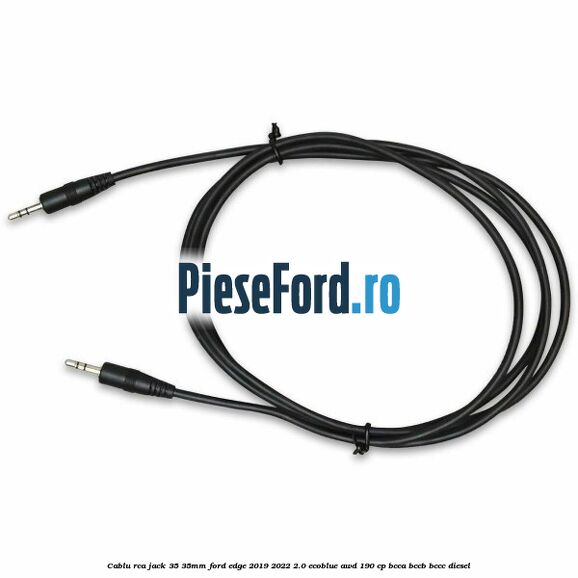 Cablu RCA jack 3,5-3,5mm Ford Edge 2019-2022 2.0 EcoBlue AWD 190 cp BCCA, BCCB, BCCC diesel