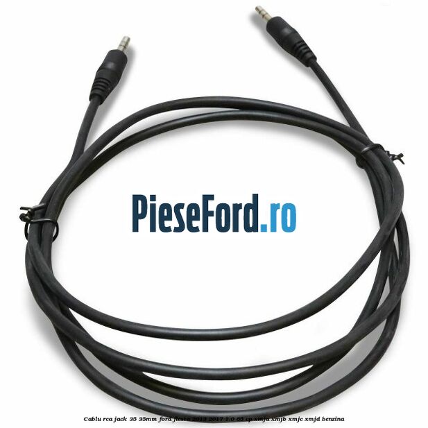Cablu RCA jack 3,5-3,5mm Ford Fiesta 2013-2017 1.0 65 cp XMJA, XMJB, XMJC, XMJD benzina