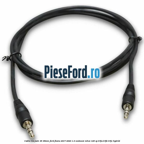 Cablu RCA jack 3,5-3,5mm Ford Fiesta 2017-2023 1.0 EcoBoost mHEV 125 cp B7JA, B7JB, B7JC Hybrid
