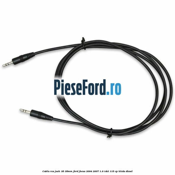 Cablu RCA jack 3,5-3,5mm Ford Focus 2004-2007 1.8 TDCi 115 cp KKDA diesel
