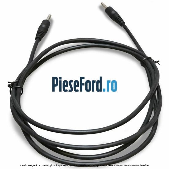 Cablu RCA jack 3,5-3,5mm Ford Kuga 2013-2016 1.5 EcoBoost 150 cp Cablu RCA jack 3,5-3,5mm Ford Kuga 2013-2016 1.5 EcoBoost 150 cp M8MA, M8MB, M8MC, M8MD, M8ME benzina