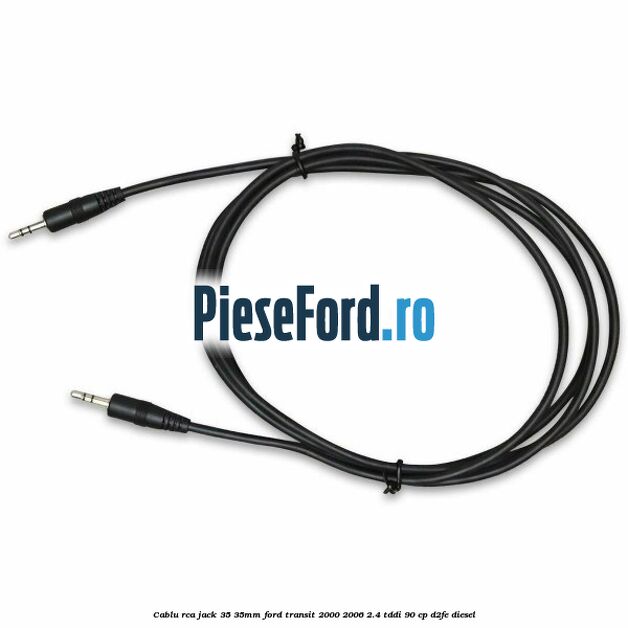 Cablu RCA jack 3,5-3,5mm Ford Transit 2000-2006 2.4 TDdi 90 cp D2FE diesel