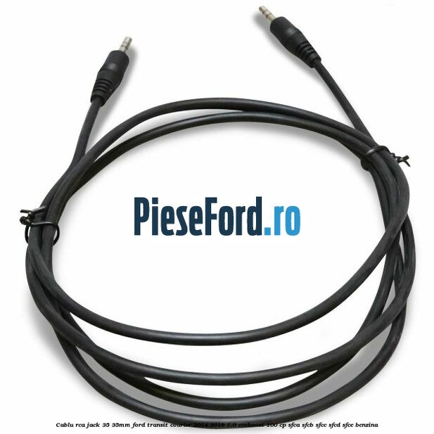 Cablu RCA jack 3,5-3,5mm Ford Transit Courier 2014-2018 1.0 EcoBoost 100 cp SFCA, SFCB, SFCC, SFCD, SFCE benzina