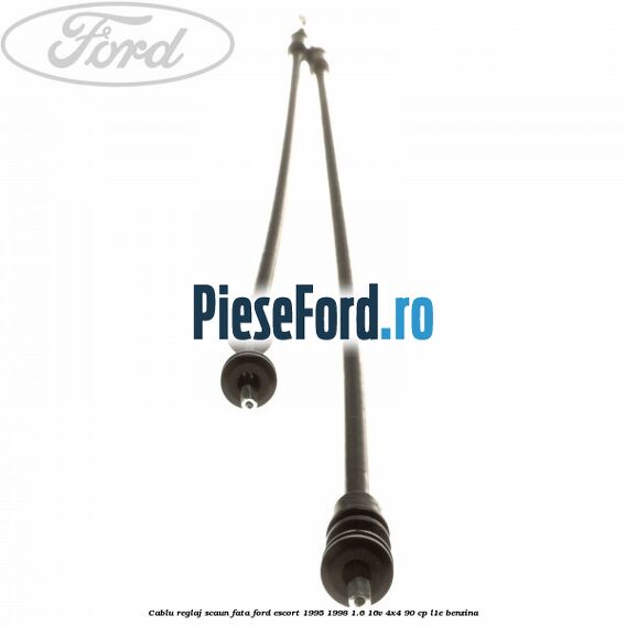 Cablu reglaj scaun fata Ford Escort 1995-1998 1.6 16V 4x4 90 cp L1E benzina