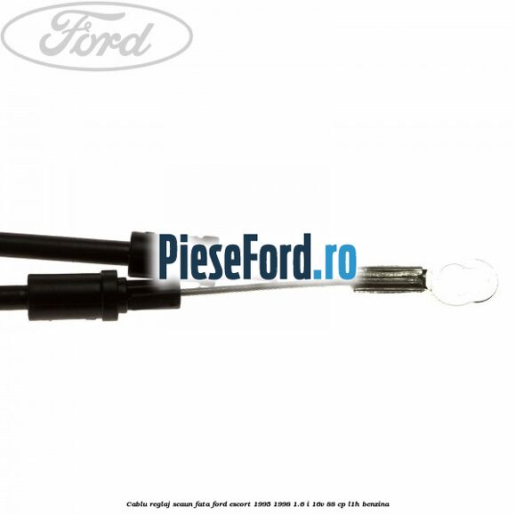 Cablu reglaj scaun fata Ford Escort 1995-1998 1.6 i 16V 88 cp L1H benzina