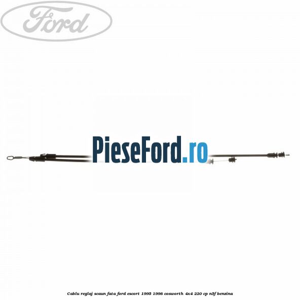 Cablu reglaj scaun fata Ford Escort 1995-1998 Cosworth 4x4 220 cp N5F benzina