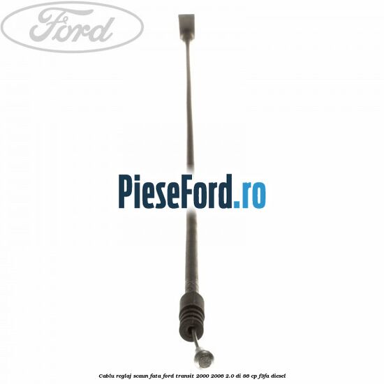 Cablu reglaj scaun fata Ford Transit 2000-2006 2.0 DI 86 cp F3FA diesel