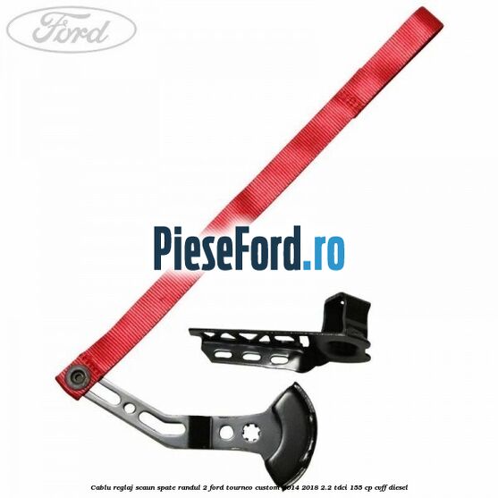 Cablu reglaj scaun spate randul 2 Ford Tourneo Custom 2014-2018 2.2 TDCi 155 cp CVFF diesel