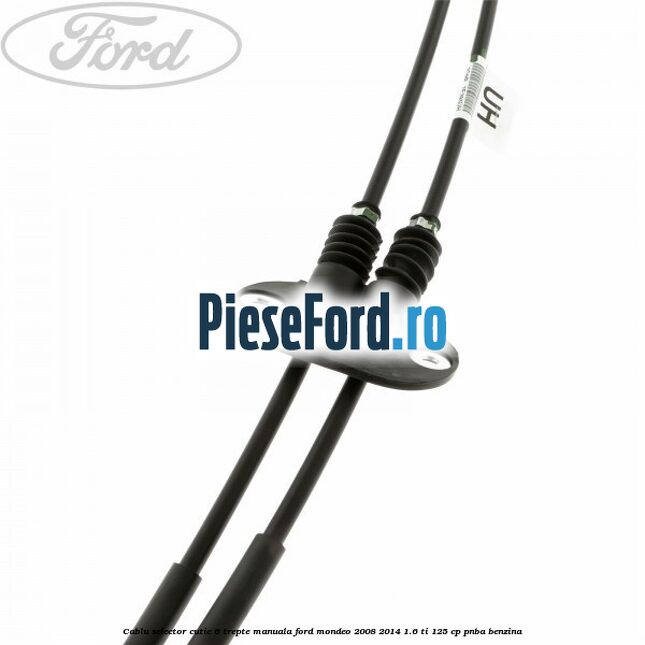 Cablu selector cutie 6 trepte manuala Ford Mondeo 2008-2014 1.6 Ti 125 cp Cablu selector cutie 6 trepte manuala Ford Mondeo 2008-2014 1.6 Ti 125 cp PNBA benzina
