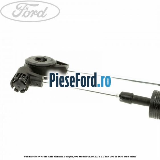 Cablu selector viteze cutie manuala 5 trepte Ford Mondeo 2008-2014 2.0 TDCi 163 cp TXBA, TXBB diesel