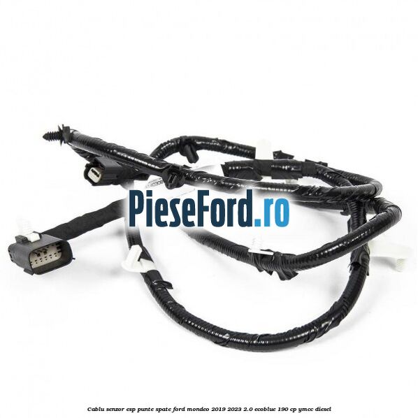 Cablu senzor ESP punte spate Ford Mondeo 2019-2023 2.0 EcoBlue 190 cp YMCC diesel