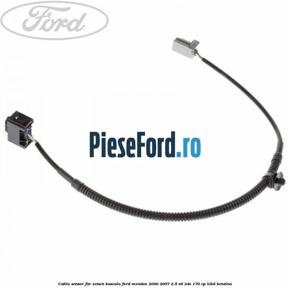 Cablu senzor far xenon bascula Ford Mondeo 2000-2007 2.5 V6 24V 170 cp LCBD benzina