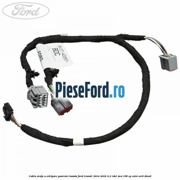 Cablu stalp A echipare pastrare banda Ford Transit 2014-2018 2.2 TDCi 4x4 155 cp CV24, CVR5 diesel