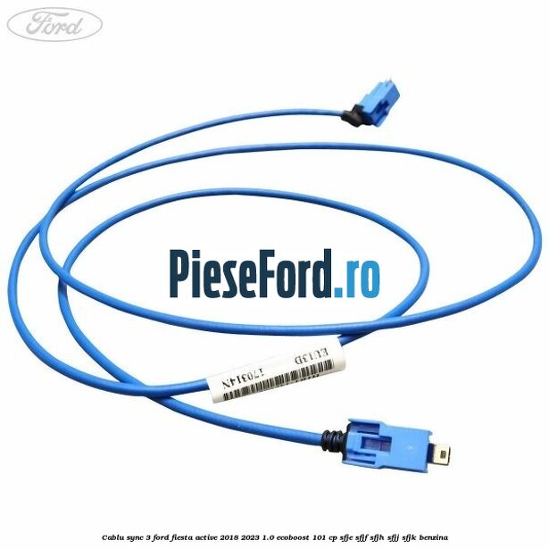 Cablu Sync 3 Ford Fiesta Active 2018-2023 1.0 EcoBoost 101 cp SFJE, SFJF, SFJH, SFJJ, SFJK benzina