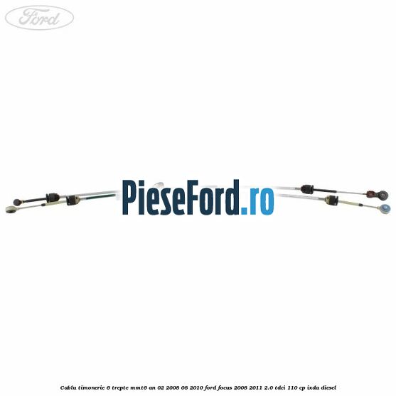 Cablu timonerie 6 trepte, MMT6 an 02/2008-08/2010 Ford Focus 2008-2011 2.0 TDCi 110 cp Cablu timonerie 6 trepte, MMT6 an 02/2008-08/2010 Ford Focus 2008-2011 2.0 TDCi 110 cp IXDA diesel