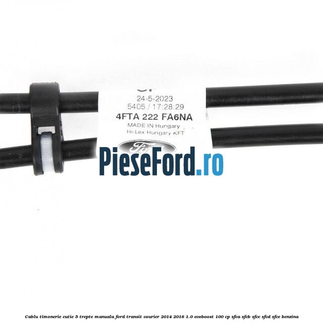 Cablu timonerie cutie 5 trepte manuala Ford Transit Courier 2014-2018 1.0 EcoBoost 100 cp Cablu timonerie cutie 5 trepte manuala Ford Transit Courier 2014-2018 1.0 EcoBoost 100 cp SFCA, SFCB, SFCC, SFCD, SFCE benzina